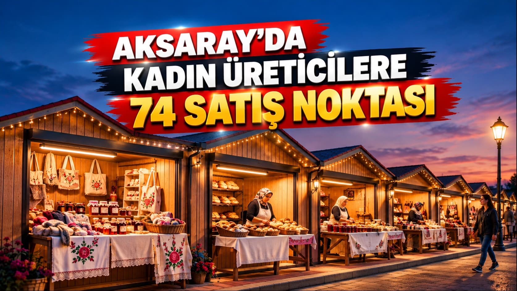 Aksaray’da dadın üreticilere 74 satış noktası