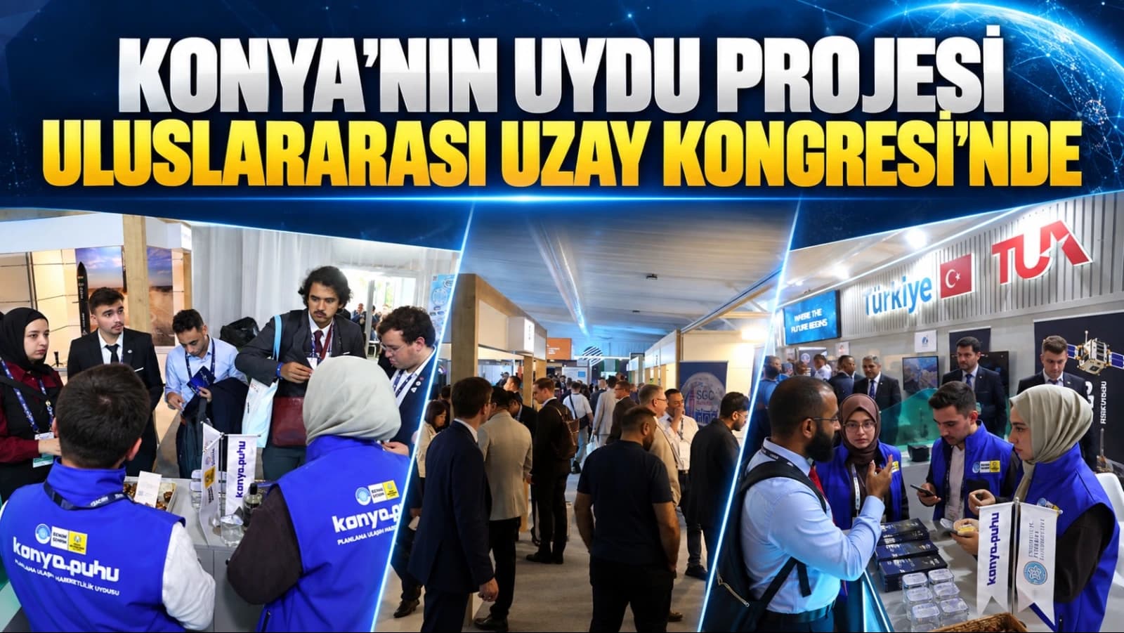 Konya’nın uydu projesi uluslararası uzay kongresi’nde
